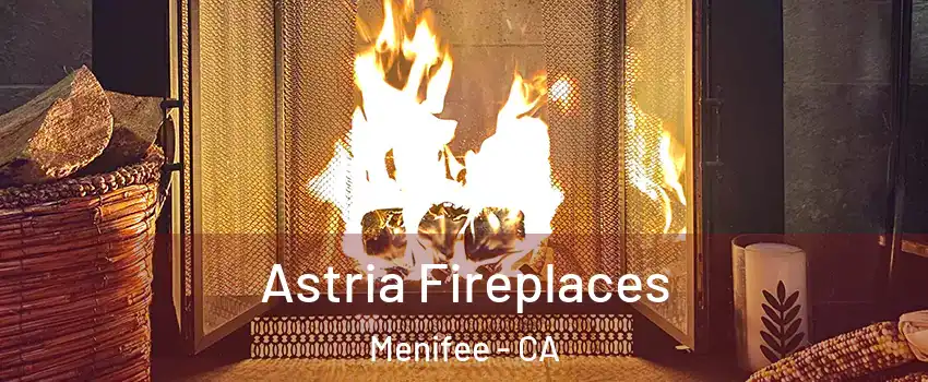  Astria Fireplaces Menifee - CA