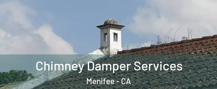  Chimney Damper Services Menifee - CA