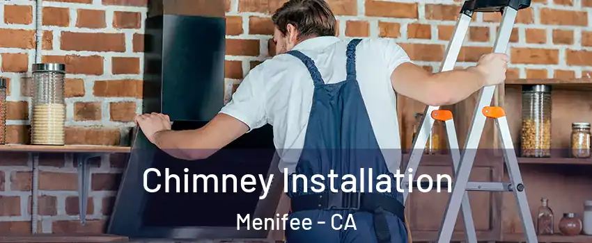 Chimney Installation Menifee - CA