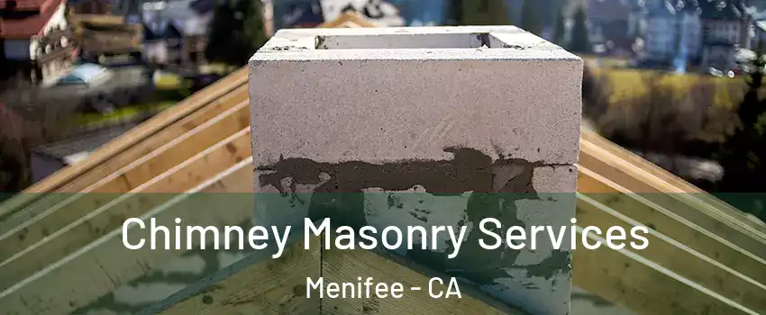  Chimney Masonry Services Menifee - CA