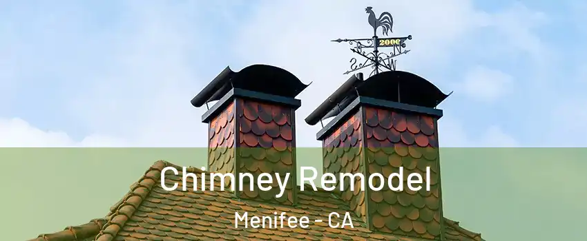  Chimney Remodel Menifee - CA