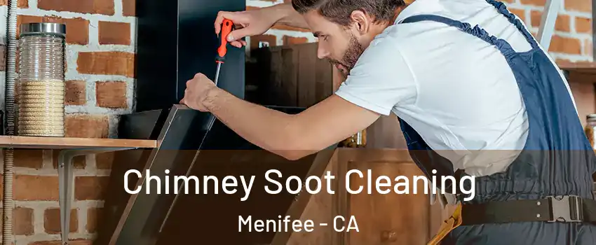  Chimney Soot Cleaning Menifee - CA