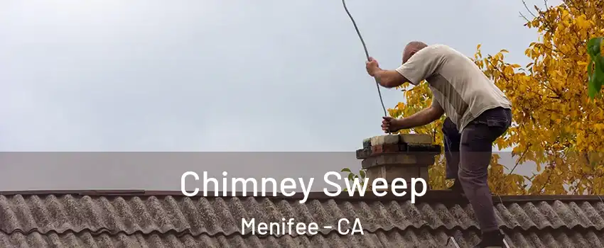  Chimney Sweep Menifee - CA