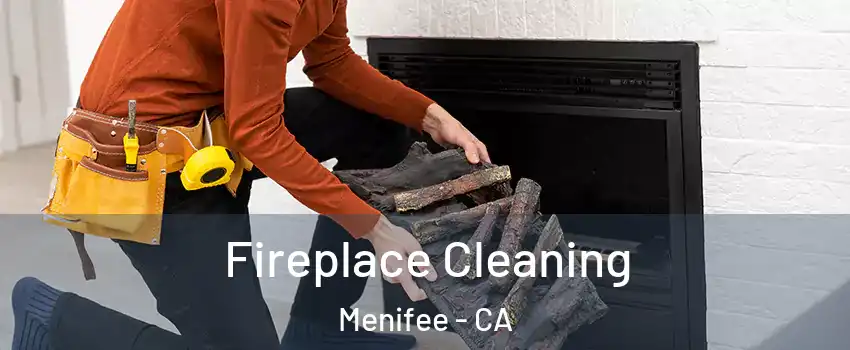 Fireplace Cleaning Menifee - CA