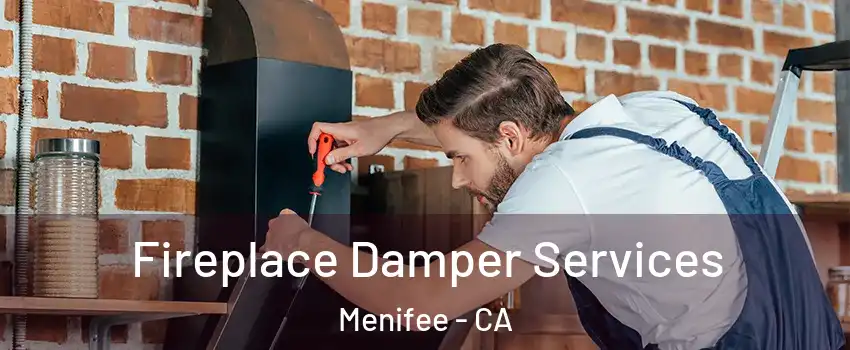 Fireplace Damper Services Menifee - CA