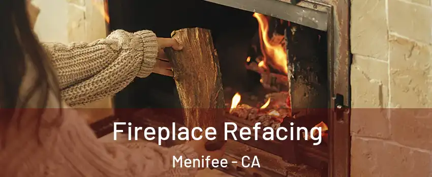  Fireplace Refacing Menifee - CA