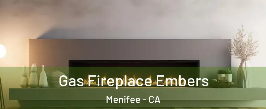 Gas Fireplace Embers Menifee - CA