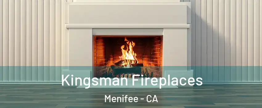 Kingsman Fireplaces Menifee - CA