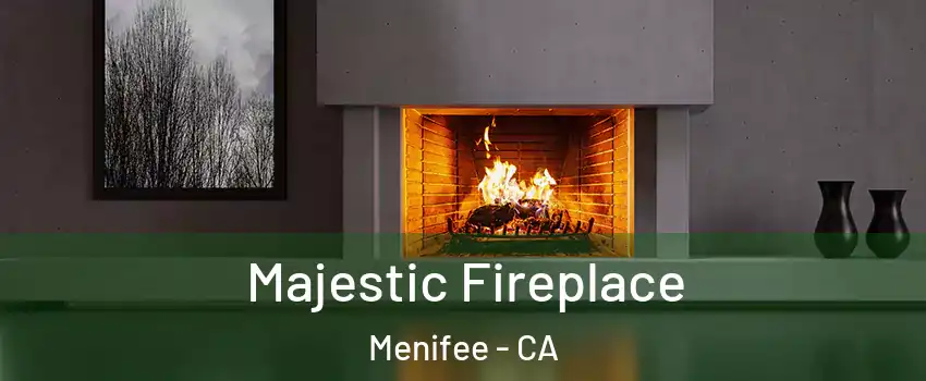  Majestic Fireplace Menifee - CA