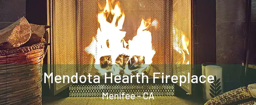  Mendota Hearth Fireplace Menifee - CA