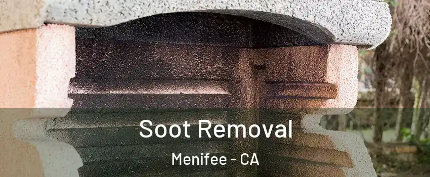  Soot Removal Menifee - CA