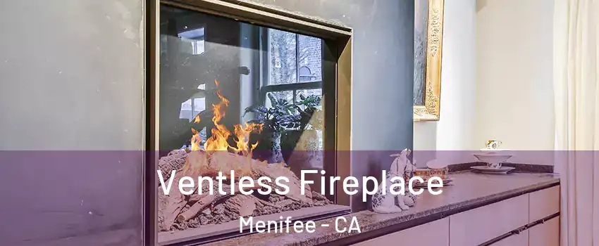  Ventless Fireplace Menifee - CA