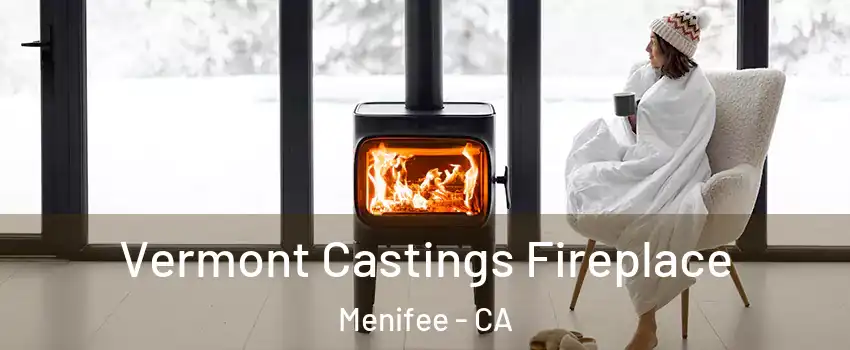  Vermont Castings Fireplace Menifee - CA