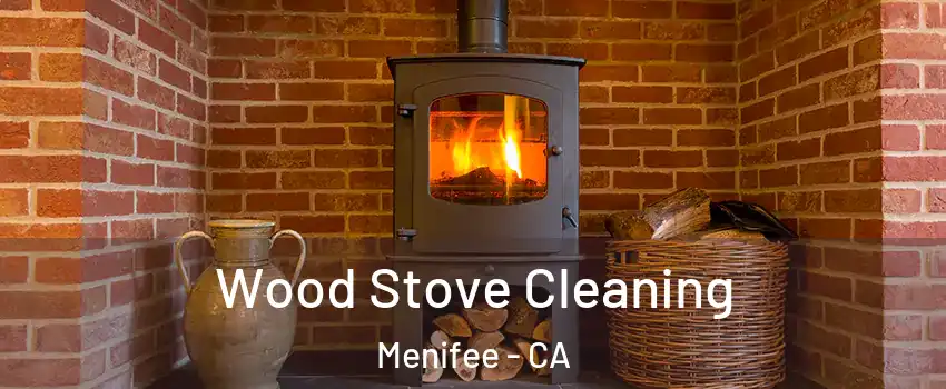  Wood Stove Cleaning Menifee - CA
